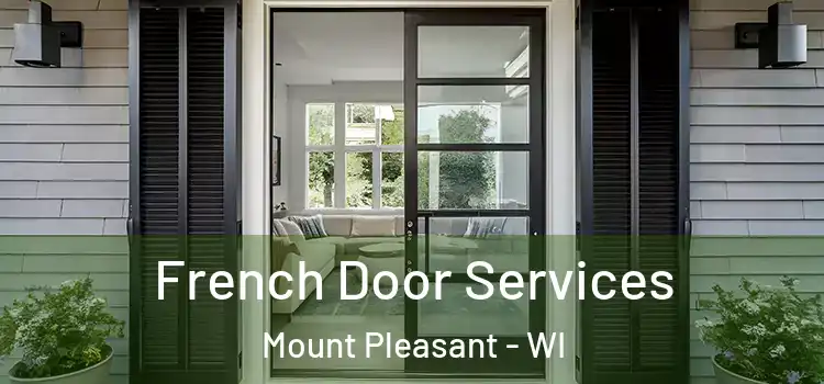  French Door Services Mount Pleasant - WI