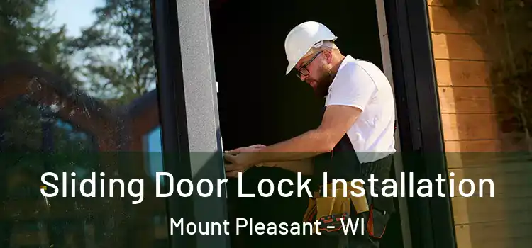 Sliding Door Lock Installation Mount Pleasant - WI